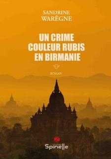 Un crime couleur rubis en Birmanie (Sandrine Warêgne)