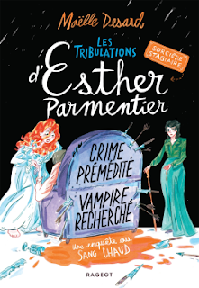 Les tribulations d'Esther Parmentier, sorcière stagiaire Crime prémédité, vampire recherché par Maëlle Desard