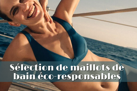 Sélection de maillots de bain éco-responsables