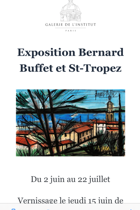 Galerie de l’Institut – exposition Bernard Buffet et St-Tropez – 2 Juin au 22 Juillet 2023.