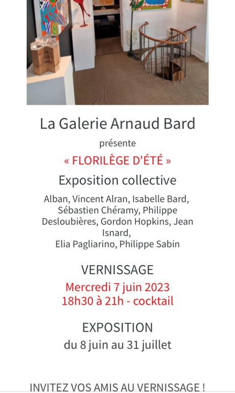 Galerie  Arnaud Bard  à partir du 8 Juin 2023. « Florilège d’été »