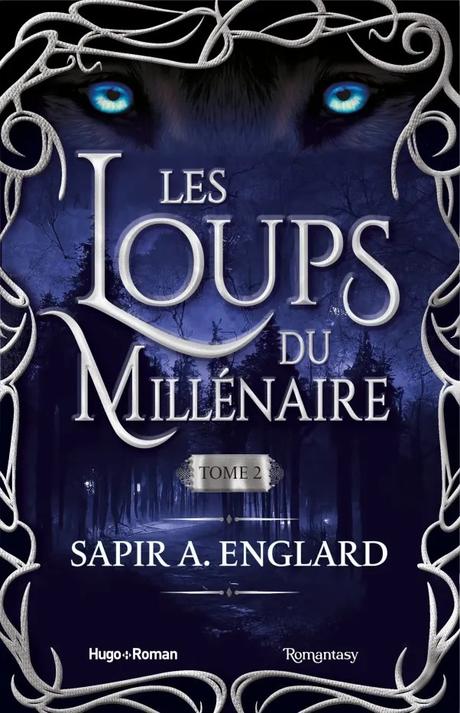 Les Loups du Millénaire T2 de Sapir A. Englard