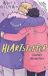 Heartstopper, tome 4 : Choses sérieuses (Alice Oseman)