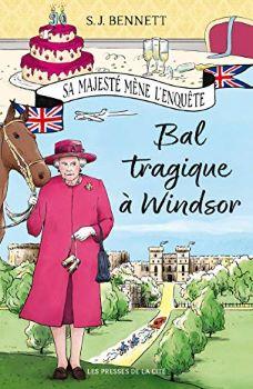 Sa Majesté mène l’enquête : Bal tragique à Windsor (T.1), S.J. Bennett