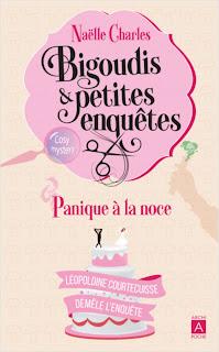 Bigoudis & petites enquêtes# 3 Panique à la noce  de Naëlle Charles
