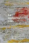 Isabelle Lévesque | Pierre Dhainaut | La troisième voix