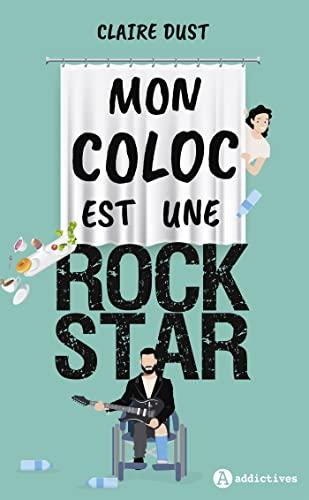Mon avis sur Mon coloc est une rock star de Claire Dust