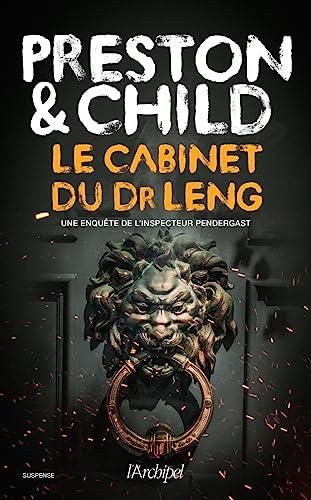 News : Le Cabinet du Dr Leng - Preston & Child (L'Archipel) News : Le Cabinet du Dr Leng - Preston & Child (L'Archipel)