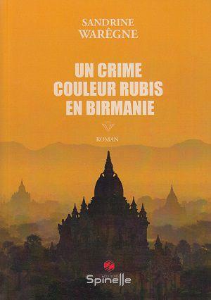 Un crime couleur rubis en Birmanie, de Sandrine Warêgne
