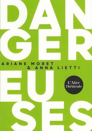 Dangereuses, d'Ariane Moret & Anna Lietti