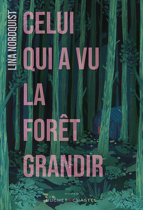 Lina Nordquist – Celui qui a vu la forêt grandir ***