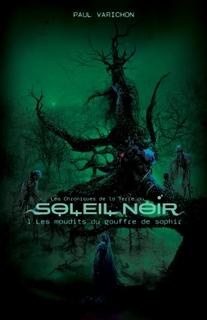 Les Chroniques de la terre au soleil noir, épisode 1 (Paul Varichon)