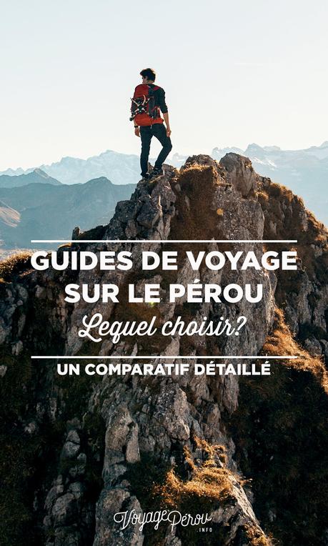Guides de voyage sur le Pérou Guides de voyage sur le Pérou