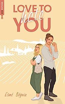 Mon avis sur Love to Hate you d'Esmé Beguin