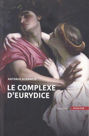 Le complexe d'Eurydice, d'Antonio Albanese