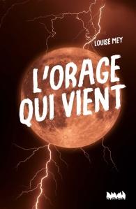 L’orage qui vient, Louise Mey L’orage qui vient, Louise Mey