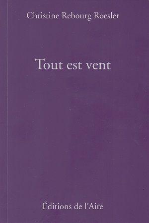 Tout est vent, de Christine Rebourg Roesler