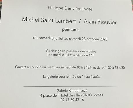 Galerie Kimpel-Lézé -Loches-  » exposition Michel Saint Lambert/ Alain Plouvier » 8 Juillet au 28 Octobre 2023.