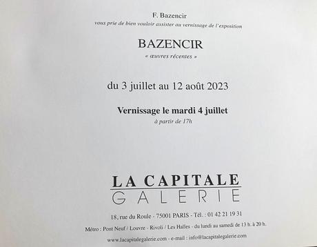 Galerie La Capitale « Bazencir » 03 Juillet au 12 Août 2023.
