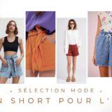 Sélection shopping : un short pour l’été