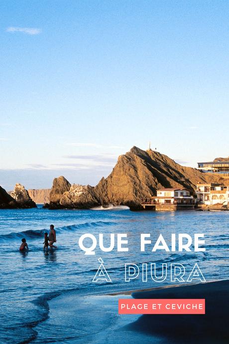 À voir au nord du Pérou: Piura À voir au nord du Pérou: Piura