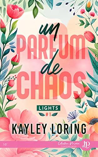 Mon avis sur Un parfum de Chaos de Kayley Loring Mon avis sur Un parfum de Chaos de Kayley Loring