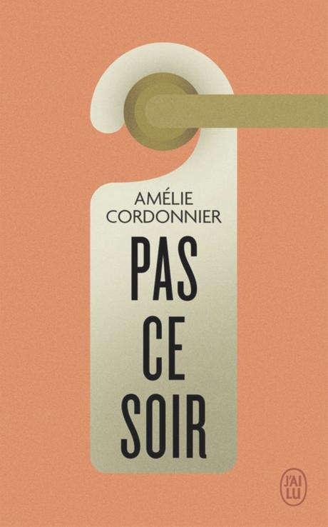 L’été en poche (08): Pas ce soir