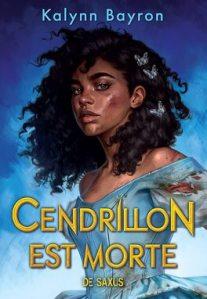 Cendrillon est morte, Kalynn Bayron