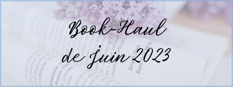 #85 Book-Haul de Juin 2023
