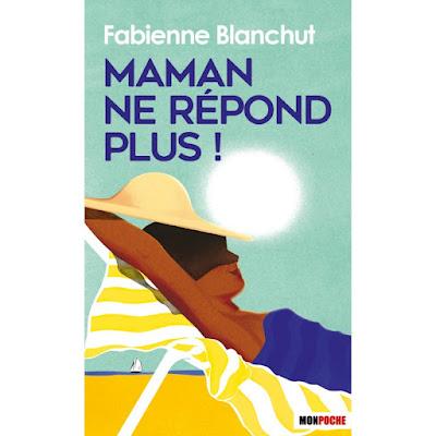Maman ne répond plus - Fabienne Blanchut Maman ne répond plus - Fabienne Blanchut