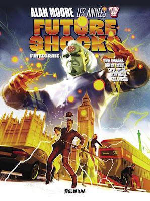 FUTURE SHOCKS : ALAN MOORE COMPILÉ POUR LE MEILLEUR ET POUR LE RIRE CHEZ DELIRIUM