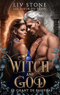 Witch and god #4 Le chant de Pasiphae de Liv Stone