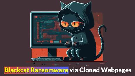 Les pirates utilisent des outils populaires pour fournir Blackcat Ransomware
