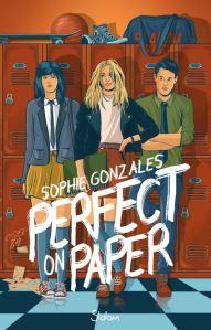 Perfect on paper, Sophie Gonzales Perfect on paper, Sophie Gonzales