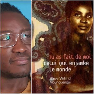 Stève-Wilifrid Mounguengui : Tu as fait de moi celui qui enjambe le monde