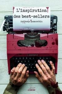 L’inspiration des best-sellers, Anthony Lamacchia