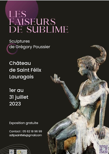Les Faiseurs de Sublime – (Grégory Poussier) Château de Saint Félix Lauragais  1er/ 3O Juillet 2023.