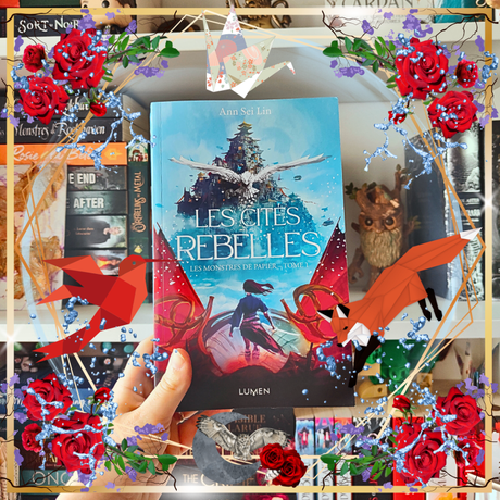 Les Monstres de Papier T1 – Les cités rebelles de Ann Sei Lin