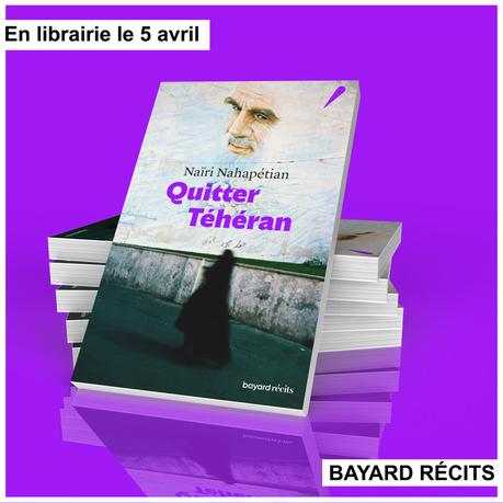 Quitter Téhéran- Naïri Nahapétian : Téhéran mon amour unnamed (3)
