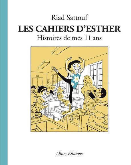 Les cahiers d’Esther (Histoire de mes 11 ans) par Riad Sattouf