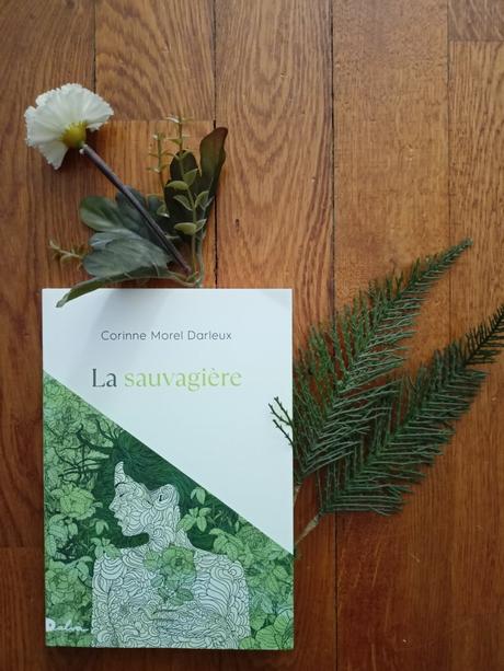 Corinne Morel Darleux – La Sauvagière *** Corinne Morel Darleux – La Sauvagière ***