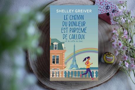 Le chemin du bonheur est parsemé de cailloux (et de crottes de chien) – Shelley Greiver