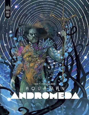 AQUAMAN ANDROMEDA : VINGT MILLE LIEUES SOUS L'HORREUR