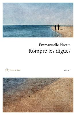 Rompre les digues - Emmanuelle Pirotte Rompre les digues - Emmanuelle Pirotte
