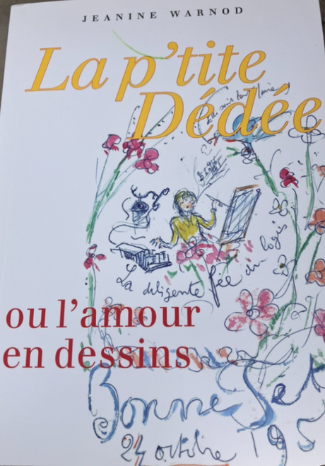 « La p’tite Dédée » un livre tout récent de Jeanine Warnod .