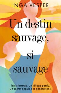 Un destin sauvage, si sauvage d’Inga Vesper