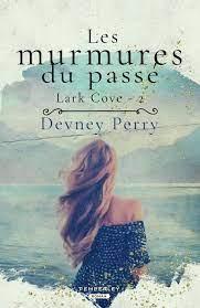 Lark Cove #2 Les murmures du passé de Devney Perry
