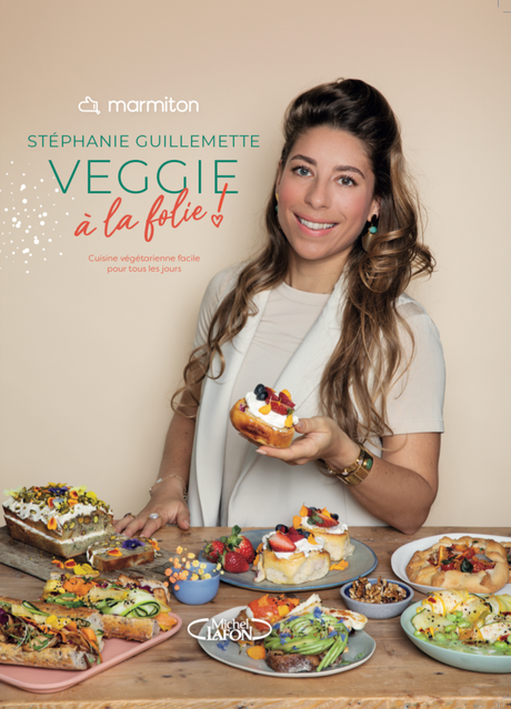 Les meilleures recettes végétariennes pour toute l’année par Stéphanie Guillemette