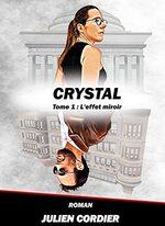 Crystal tome 1 - L'effet miroir