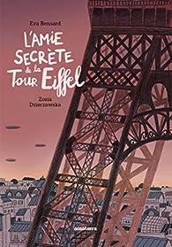 L'amie secrète de la tour Eiffel par Bensard